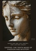 Sappho: The Tenth Muse of Passion and Mystery Sappho: The Tenth Muse of Passion and Mystery