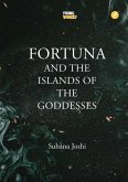 Fortuna and the Islands of Goddesses Fortuna and the Islands of Goddesses