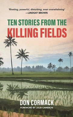 Ten Stories from the Killing Fields - Cormack, Don