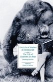 The Life of Madame de Beaumount and The Life of Charlotta du Pont The Life of Madame de Beaumount and The Life of Charlotta du Pont