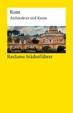 Reclams Städteführer Rom. Architektur und Kunst Reclams Städteführer Rom. Architektur und Kunst
