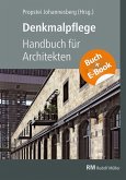 Denkmalpflege - Handbuch für Architekten - mit E-Book (PDF) Denkmalpflege - Handbuch für Architekten - mit E-Book (PDF)
