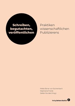 Cover Schreiben, begutachten, veröffentlichen: Praktiken wissenschaftlichen Publizierens