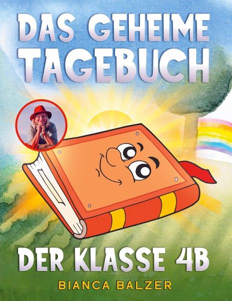 Das geheime Tagebuch der Klasse 4 B