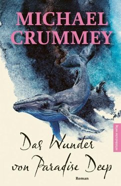Das Wunder von Paradise Deep - Crummey, Michael