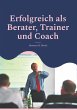 Erfolgreich als Berater, Trainer und... - Bild 1