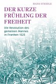 Der kurze Frühling der Freiheit Der kurze Frühling der Freiheit