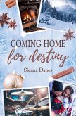 Coming home for destiny: (Love in Alaska 4) Coming home for destiny: (Love in Alaska 4)