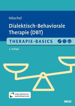 Therapie-Basics Dialektisch-Behaviorale Therapie (DBT) - Höschel, Stephanie