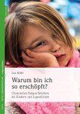 Warum bin ich so erschöpft? Warum bin ich so erschöpft?