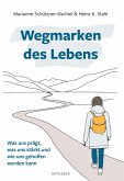 Wegmarken des Lebens Wegmarken des Lebens