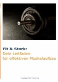 Fit & Stark: Dein Leitfaden für effektiven Muskelaufbau