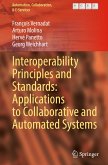 Interoperability Principles and Standards: Applications to Collaborative and Automated Systems Interoperability Principles and Standards: Applications to Collaborative and Automated Systems