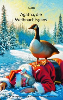 Agatha, die Weihnachtsgans - Linsmeier, Klaus-Dieter