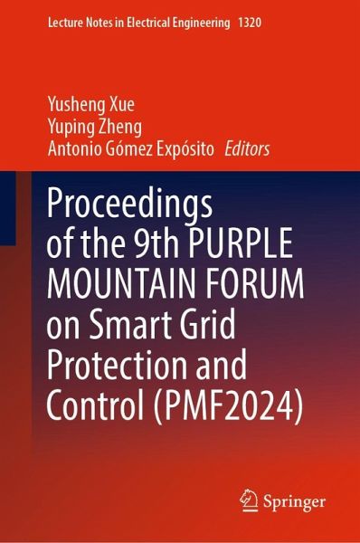 Proceedings of the 9th Purple Mountain Forum on Smart Grid Protection and Control (Pmf2024) Proceedings of the 9th Purple Mountain Forum on Smart Grid Protection and Control (Pmf2024)