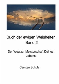 Das Buch der ewigen Weisheiten - Band 2 - Schulz, Carsten