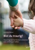 Bist du traurig? Bist du traurig?