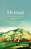 Heimat. Die schönsten Gedichte und Geschichten