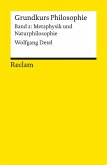 Grundkurs Philosophie. Band 2: Metaphysik und Naturphilosophie Grundkurs Philosophie. Band 2: Metaphysik und Naturphilosophie