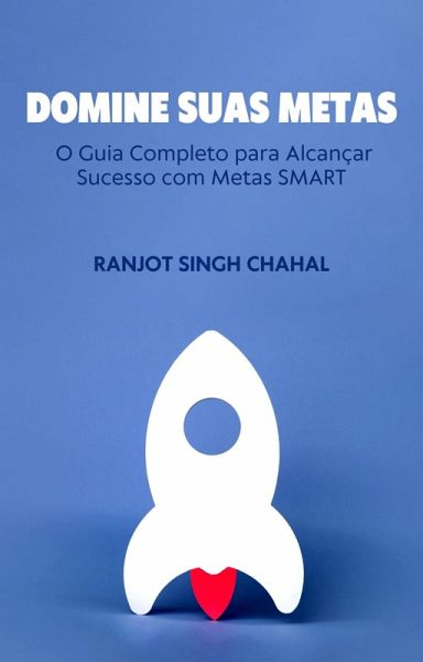 Domine Suas Metas (eBook, ePUB) Domine Suas Metas (eBook, ePUB)