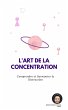 L'Art de la Concentration (eBook, ePUB) - Bild 1