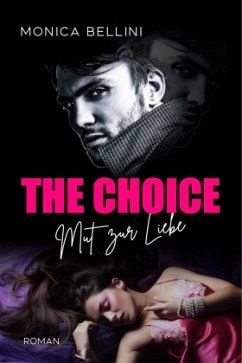 The Choice: Mut zur Liebe - Bellini, Monica