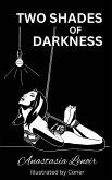 Two Shades of Darkness Two Shades of Darkness