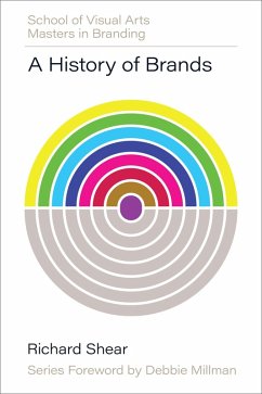 A History of Brands - Shear, Richard