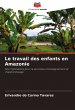 Le travail des enfants en Amazonie - Bild 1