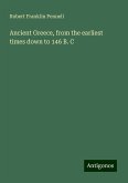 Ancient Greece, from the earliest times down to 146 B. C Ancient Greece, from the earliest times down to 146 B. C