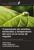Tratamiento de semillas, herbicidas y temperatura del aire en el arroz de regadío Tratamiento de semillas, herbicidas y temperatura del aire en el arroz de regadío