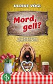 Mord, gell? Ein humorvoller Augschburg-Krimi Mord, gell? Ein humorvoller Augschburg-Krimi