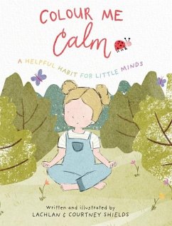 Colour Me Calm - Shields, Courtney Mikaela; Shields, Lachlan Andrew