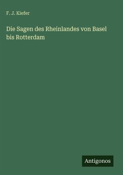 Cover Die Sagen des Rheinlandes von Basel bis Rotterdam