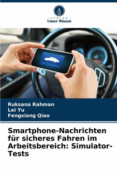 Cover Smartphone-Nachrichten für sicheres Fahren im Arbeitsbereich: Simulator-Tests