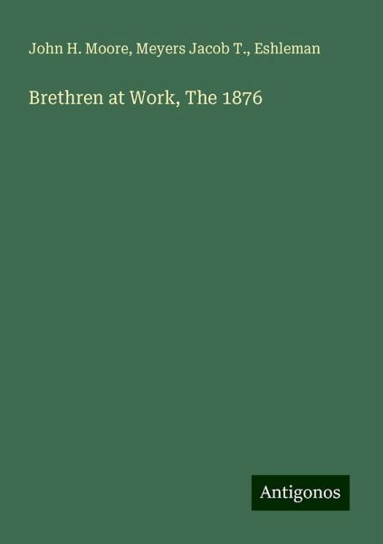 Brethren at Work, The 1876 Brethren at Work, The 1876