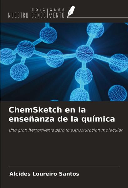 ChemSketch en la enseñanza de la química ChemSketch en la enseñanza de la química