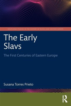 The Early Slavs - Torres Prieto, Susana The Early Slavs - Torres Prieto, Susana