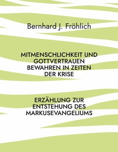 Cover Mitmenschlichkeit und Gottvertrauen bewahren in Zeiten der Krise (eBook, ePUB)