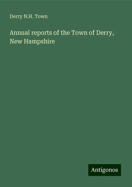 Annual reports of the Town of Derry, New Hampshire
