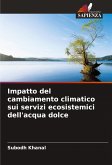 Impatto del cambiamento climatico sui servizi ecosistemici dell'acqua dolce