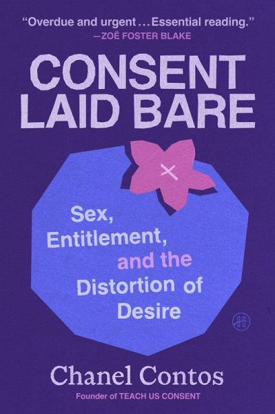Consent Laid Bare Consent Laid Bare