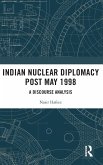 Indian Nuclear Diplomacy Post May 1998 Indian Nuclear Diplomacy Post May 1998