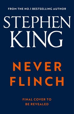 Never Flinch - King, Stephen