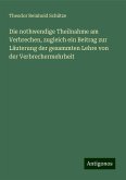 Die nothwendige Theilnahme am Verbrechen, zugleich ein Beitrag zur Läuterung der gesammten Lehre von der Verbrechermehrheit