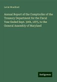 Annual Report of the Comptroller of the Treasury Department for the Fiscal Year Ended Sept. 30th, 1875, to the General Assembly of Maryland Annual Report of the Comptroller of the Treasury Department for the Fiscal Year Ended Sept. 30th, 1875, to the General Assembly of Maryland
