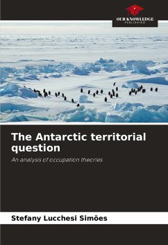 The Antarctic territorial question Cover The Antarctic territorial question