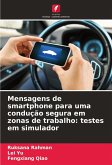 Mensagens de smartphone para uma condução segura em zonas de trabalho: testes em simulador