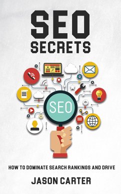 Cover SEO Secrets - How to Dominate Search Rankings and Drive Traffic (eBook, ePUB)
