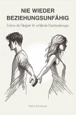 Nie wieder Beziehungsunfähig (eBook, ePUB)